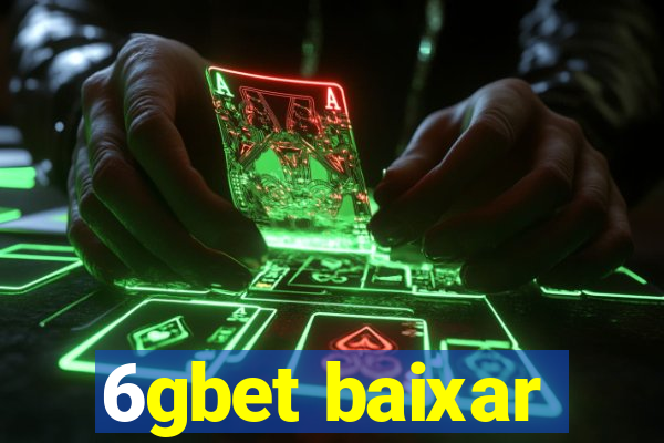 6gbet baixar